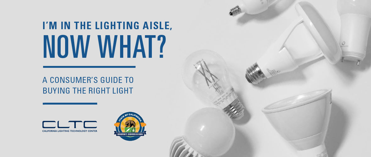 I'm in the lighting aisle, now what? A consumer's guide to buying the right light