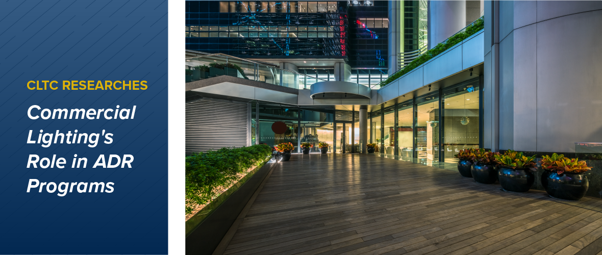 CLTC Researches Commercial Lighting's Role in ADR Programs (The exterior of a large Non-residential building at night)