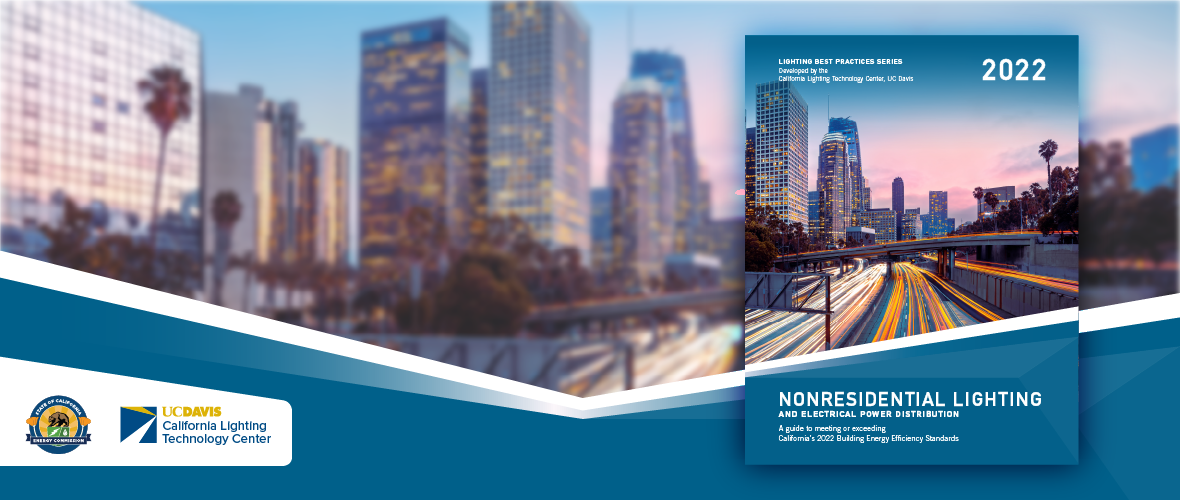 Nonresidential Lighting & Electrical Power Distribution Guide for 2022 Building Energy Efficiency Standards