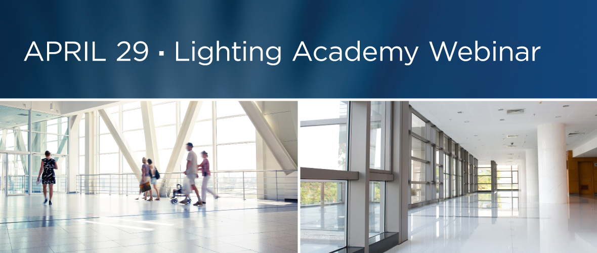 April 29th Lighting Academy Webinar (An two image of hallways in non-residential buildings with large walls of glass windows)