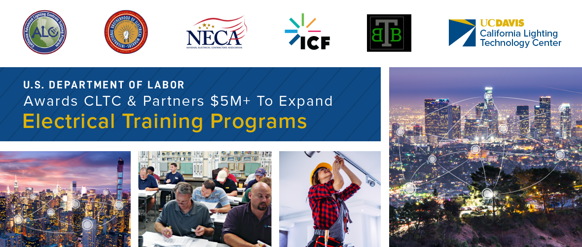 U.S. Department of Labor Award CLTC and Partners $5M to Expand Electrical Training Programs (A collage of images of a cityscape, a group of people studying, and an electrician working on a light fixture) 