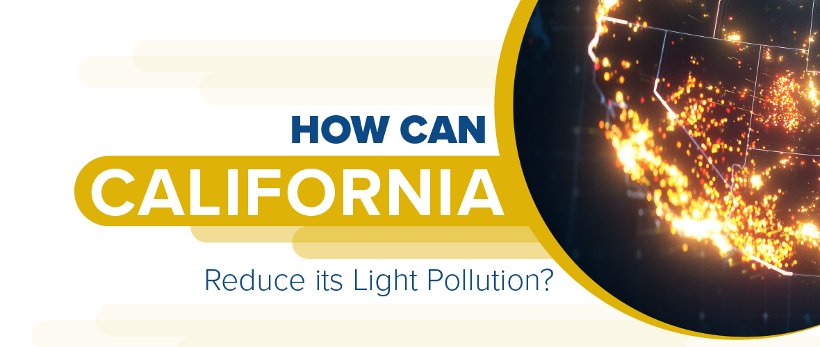 Embedded text: How Can California Reduce Its Light Pollution?; Image of California at night showing light pollution