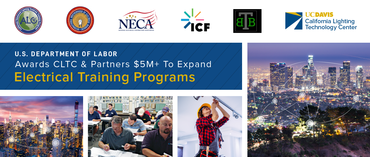 U.S. Department of Labor Awards CLTC & Partners $5M+ to Expand Electrical Training Programs (A nighttime cityscape, a group of people studying in a class, and an electrician working on light fixtures) 