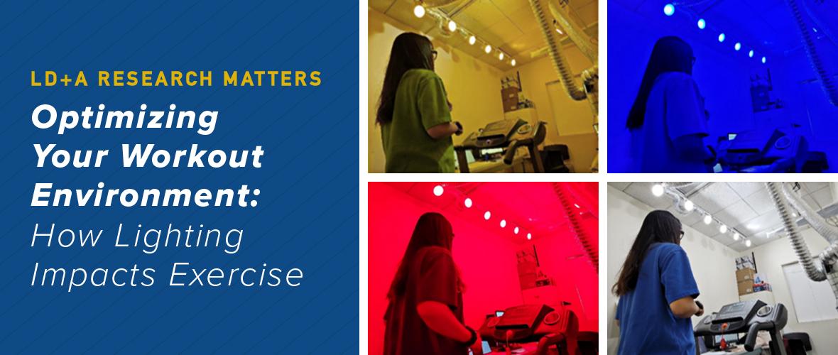 LD+A Research Matters: Optimizing Your Workout Environment — How Lighting Impacts Exercise